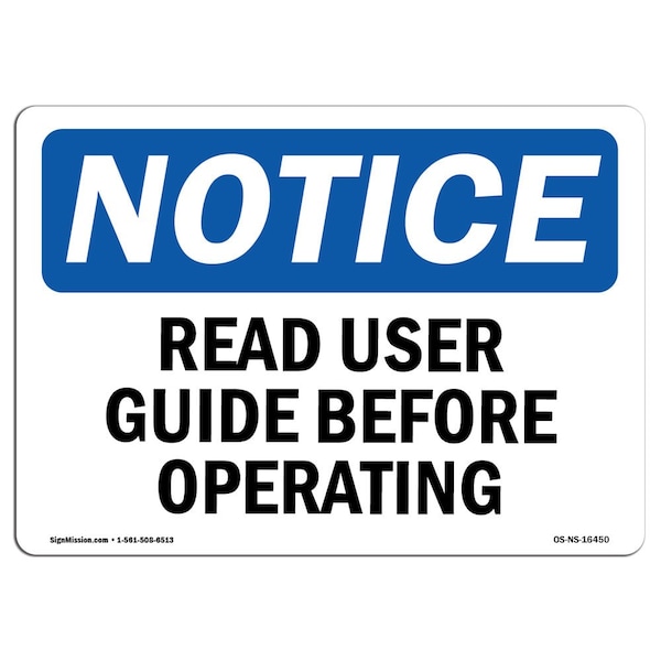 Safety Sign, OSHA Notice, 18" Height, NOTICE Read User Guide Before Operating Sign, Landscape